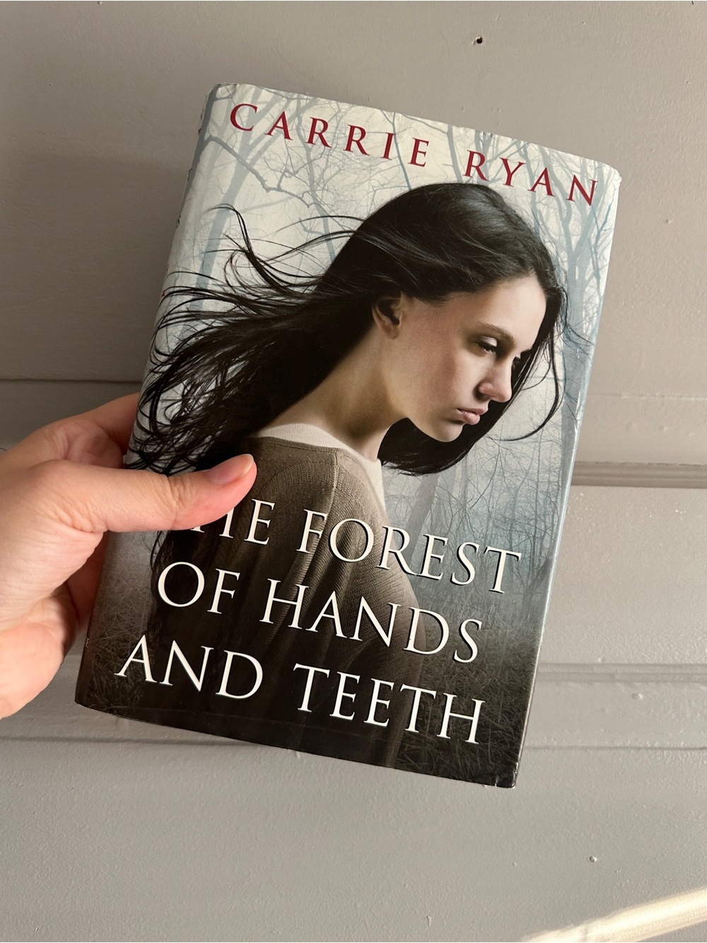 The Forest of Hands and Teeth by Carrie Ryan